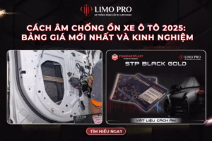 Cách âm chống ồn xe ô tô 2025: Bảng giá mới nhất và kinh nghiệm 8 CÁCH ÂM CHỐNG ỒN XE Ô TÔ 2025 BẢNG GIÁ MỚI NHẤT VÀ KINH NGHIỆM