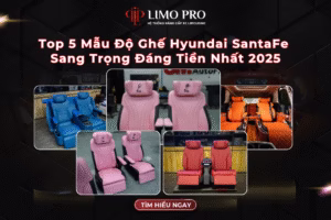 Top 5 Mẫu Độ Ghế Hyundai SantaFe Sang Trọng Đáng Tiền Nhất 2025 11 Top 5 Mẫu Độ Ghế Hyundai SantaFe Sang Trọng Đáng Tiền Nhất 2025